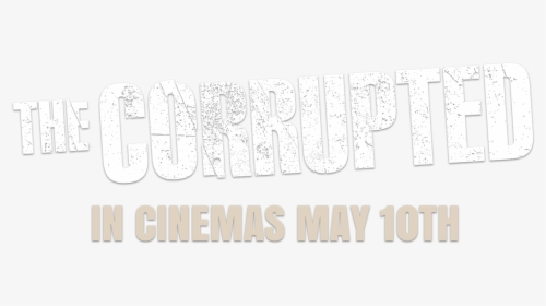 The Corrupted - Poster, HD Png Download, Transparent PNG