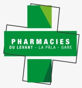 Pharmacie Du Levant-la Pâla - Sign, HD Png Download, Transparent PNG
