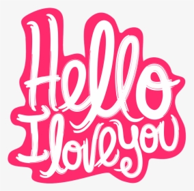 Love, Hello, Heart, Romantic, Cute, Lettering, Happy, HD Png Download, Transparent PNG