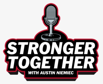 Stronger Together Podcast Logo, HD Png Download, Transparent PNG