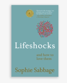 Sophie Sabbage Lifeshocks Paperback, HD Png Download, Transparent PNG