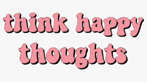 Transparent Happy Thoughts, HD Png Download, Transparent PNG