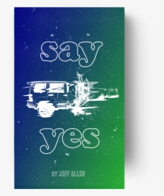 Say Yes Book Cover, HD Png Download, Transparent PNG