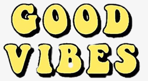 #good #vibes #goodvibes #yellow #text, HD Png Download, Transparent PNG