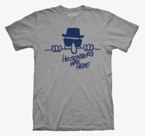 Image Of Mens Heisenberg Was Here, HD Png Download, Transparent PNG