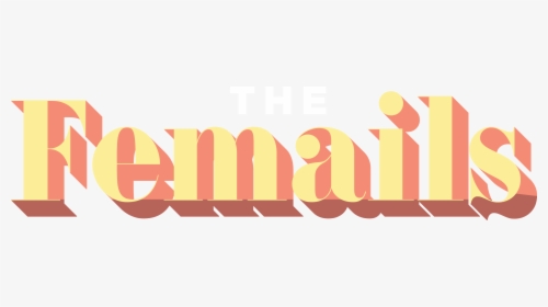 The Femails, HD Png Download, Transparent PNG