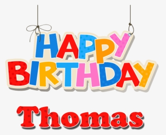 Thomas Happy Birthday Name Png, Transparent Png, Transparent PNG