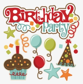 Birthday Party Svg Files Birthday Svg Files Birthday, HD Png Download, Transparent PNG