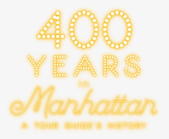 400 Years In Manhattan, HD Png Download, Transparent PNG