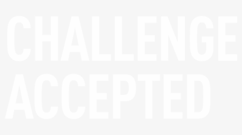 Challenge Accepted, HD Png Download, Transparent PNG