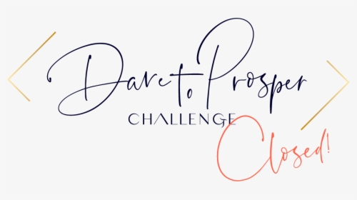 Dare To Prosper Challenge Accepted, HD Png Download, Transparent PNG