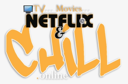 Tv, Movies, Netflix & Chill, HD Png Download, Transparent PNG