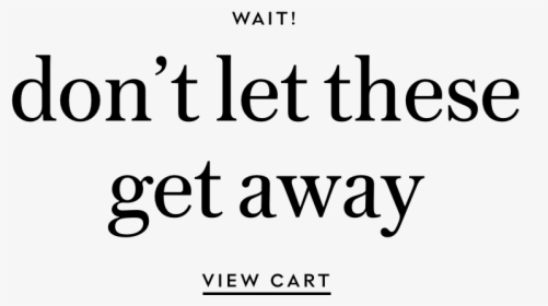 Don’t Let These Get Away, HD Png Download, Transparent PNG