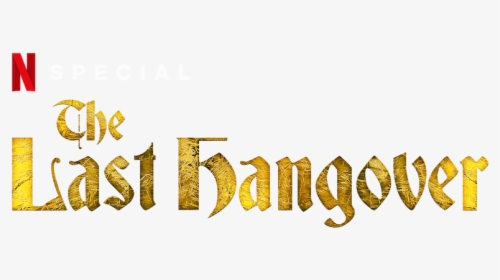 The Last Hangover, HD Png Download, Transparent PNG