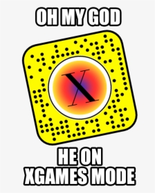 It S Your Favorite Meme - Oh My God He On X Games Mode, HD Png Download, Transparent PNG