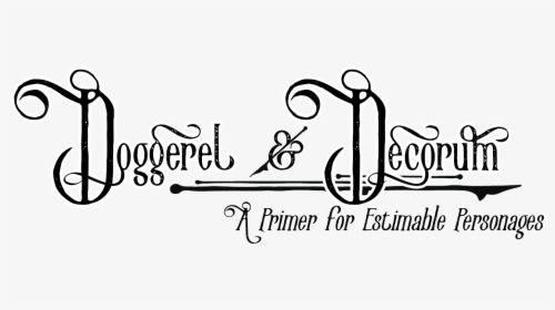 Doggerel & Decorum - Calligraphy, HD Png Download, Transparent PNG