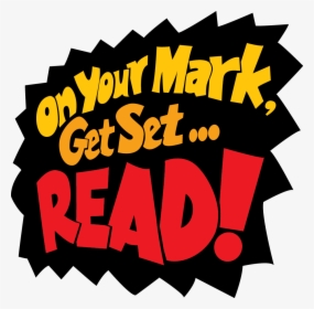 Your Mark Get Set Read, HD Png Download, Transparent PNG