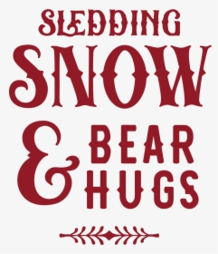 Sledding Snow & Bear Hugs Svg Cut File - Poster, HD Png Download, Transparent PNG