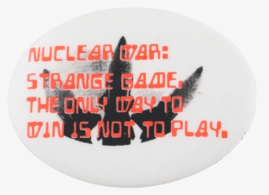 Nuclear War Strange Game Cause Button Museum, HD Png Download, Transparent PNG