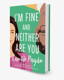 I M Fine And Neither Are You, A Novel By Camille Pagán, HD Png Download, Transparent PNG