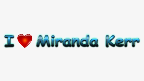 Miranda Kerr Heart Name Transparent Png, Png Download, Transparent PNG