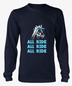 All Ride All Ride All Ride // Tshirt // Bella Shirt, HD Png Download, Transparent PNG