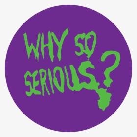 Why So Serious Png, Transparent Png, Transparent PNG