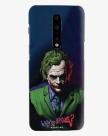 Why So Serious Cover Case For Oneplus 7 Pro, HD Png Download, Transparent PNG