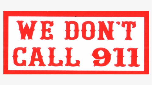 We Don T Call, HD Png Download, Transparent PNG