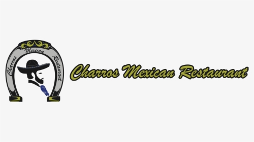 Charros Mexican Restaurant - Calligraphy, HD Png Download, Transparent PNG
