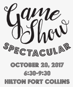 Game Show Spectacular, October 20, 2017, - Calligraphy, HD Png Download, Transparent PNG