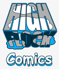 High Flock Comics Logo & Home Page, HD Png Download, Transparent PNG