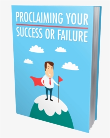 Proclaiming Your Success Or Failure , Png Download - Cartoon, Transparent Png, Transparent PNG