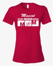 Transparent Soccer Mom Png - Shirt, Png Download, Transparent PNG