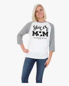 This Soccer Mom Raglan Is From The Line Simply Faithful - Soccer Mom, HD Png Download, Transparent PNG