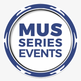 Mus Series Events - Circle, HD Png Download, Transparent PNG