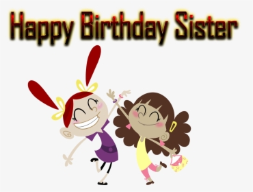 Happy Birthday Sister Png Free Background - Happy Birthday Sister Png, Transparent Png, Transparent PNG