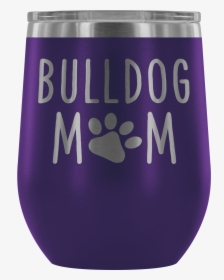 English Bulldog Mom Wine Tumbler With Lid, Dog Mom - Caffeinated Drink, HD Png Download, Transparent PNG