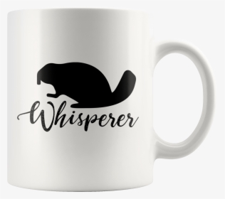 Beaver Whisperer Coffee Mug - Coffee Cup, HD Png Download, Transparent PNG