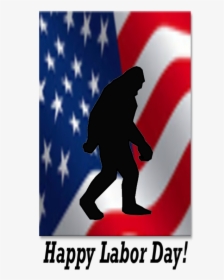 Labor Day Flag Sasquatch - Flag Of The United States, HD Png Download, Transparent PNG
