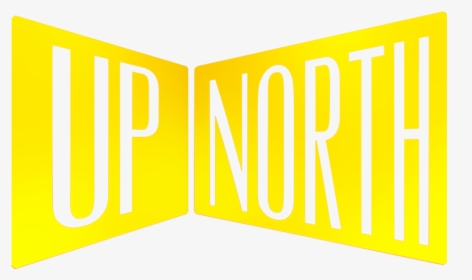 Up North - Sign, HD Png Download, Transparent PNG