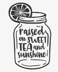 Raised On Sweet Tea And Sunshine, HD Png Download, Transparent PNG