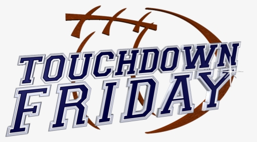 Touchdown Friday-week 11 Scores And Highlights, HD Png Download, Transparent PNG