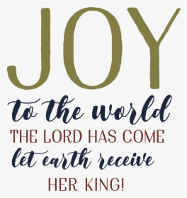 Joy To The World Lyrics Svg Cut File - Joy To The World The Lord Is Come Images, HD Png Download, Transparent PNG
