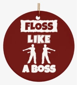 Floss Like A Boss Christmas Tree Ornaments, Flossing - Graphic Design, HD Png Download, Transparent PNG