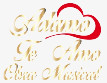 Adamo Te Amo Obra Musical - Calligraphy, HD Png Download, Transparent PNG