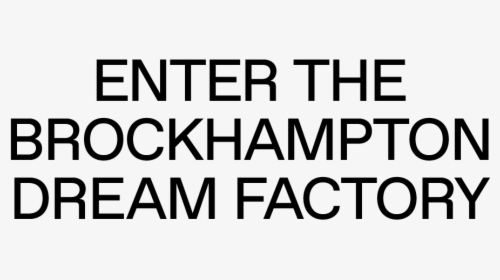 Enter The Brockhampton Dream Factory - Tiac, HD Png Download, Transparent PNG