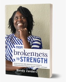 Wendyzander Brokenness To Strength - Poster, HD Png Download, Transparent PNG