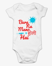 Funcart Bura Na Mano Holi Hai Printed Baby Romper   - Active Shirt, HD Png Download, Transparent PNG