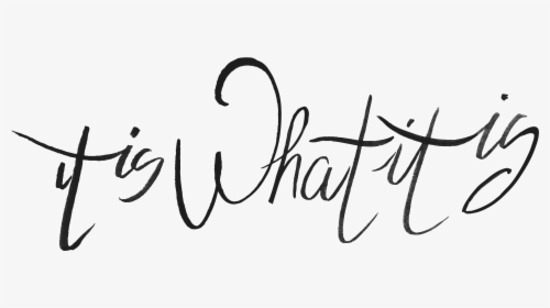 It Is What It Is - Tattoo Font, HD Png Download, Transparent PNG